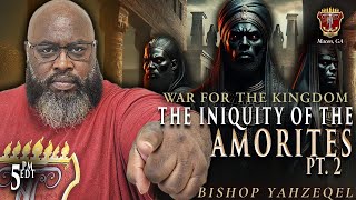 The iniquity of the Amorites pt2 [upl. by Marline976]