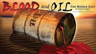 Blood and Oil The Middle East in World War I [upl. by Ssirk510]