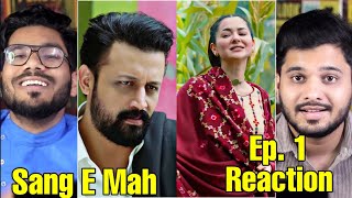 Sang E Mah Episode 1  Indian Reaction [upl. by Othelia]