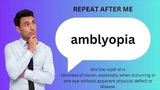 How to SAY and USE AMBLYOPIA [upl. by Ursulette72]