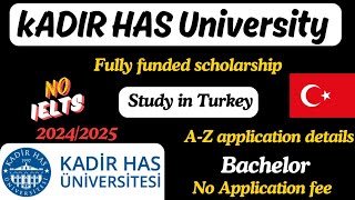 Application Process for KADIR HAS University in Turkey  Study after 12  Step by step details [upl. by Leahcimnaes]