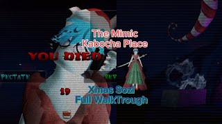 The Mimic Kabocha Place Xmas Sozl Full WalkTrough [upl. by Acinomad]