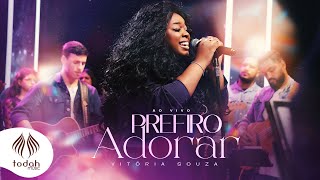 Vitória Souza  Prefiro Adorar Clipe Oficial [upl. by Gibbon]