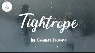 The Greatest Showman  Tightrope Lyrics [upl. by Louanna]