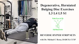 Degenerative Disc Disease Exercises Bulging Herniated Discs L3 L4 L5 S1 Reverse Hyper Strip Sets [upl. by Harrell]