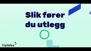 Slik fører du et utlegg i Tripletex [upl. by Trofmoc]