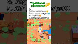 Top 5 Memes in Brawlstars brawlstars brawlstarsmemes brawlstarsyoutube [upl. by Bruell]