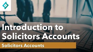 Introduction to Solicitors Accounts [upl. by Welcy292]