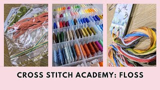 Cross Stitch Academy 3 All things floss including storage and inventory management [upl. by Coryden]