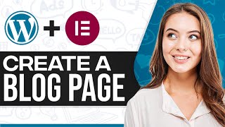 How To Create A Blog Page In WordPress Using Elementor 2024 [upl. by Jr]