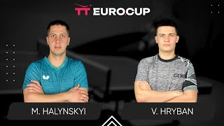 2200 Mykola Halynskyi  Vadym Hryban 21112024 TT EuroCup Ukraine Elite TABLE 3 [upl. by Noguchi460]