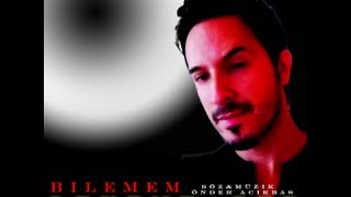 Bilemem  Levent Azer [upl. by Jaye]