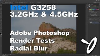 Adobe Photoshop  Intel Pentium G3258  Benchmark  Radial Blur [upl. by Lakim]