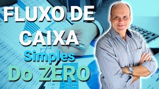 Fluxo de Caixa Simples do ZERO [upl. by Iznek]