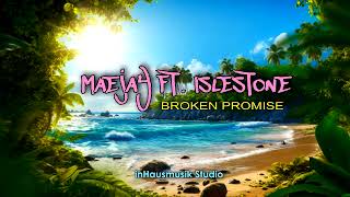 Maejay Ft Islestone  Broken PromiseOfficial Audio 2024 [upl. by Ybok]