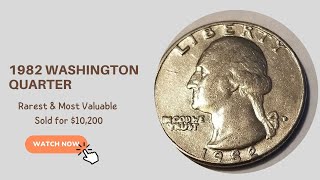 1982 Washington Quarter Value Rarest amp Most Valuable Sold For 10200 [upl. by Tony464]