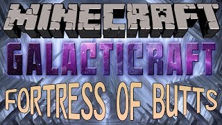 Minecraft  Galacticraft 43  Fortress of Butts [upl. by Mathilde]