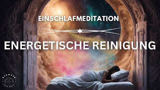 Unangenehme Energien liebevoll loslassen amp sanft einschlafen  Energetische Reinigung Meditation [upl. by Ameekahs]