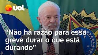 Lula pede coragem para acabar a greve e diz que não há razão para ela durar o que está durando [upl. by Ciapas]