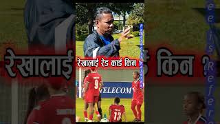 Rekha lai red card dinu KO reason football saffwomenchampionship yesto vanxan ekjana referee [upl. by Adrea]