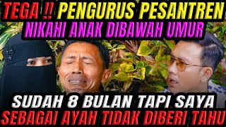 VIRAL   JERITAN HATI SEORANG AYAH ANAK DINIKAHI TANPA IZIN SAMPAI HAMIL   CURHAT BANG [upl. by Luwana525]