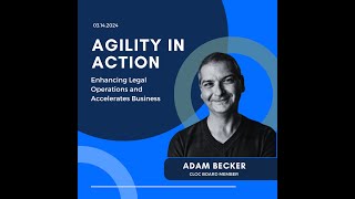 Agility in Action Enhancing Legal Operations and Accelerates Business [upl. by Ettenan]