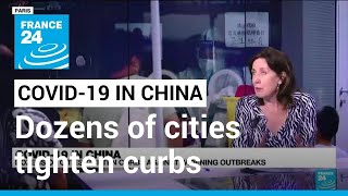 COVID19 in China Dozens of cities tighten curbs against widening outbreaks • FRANCE 24 English [upl. by Nosredna]