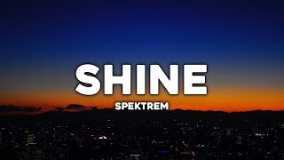 Spektrem  Shine  Lyrics [upl. by Elleryt]