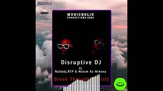 Dbn Gogo ft Unlimited Souls  Break ThroughRevist By Disruptive DJ Naldodj RTP amp Malum Ka Ntwana [upl. by Nnylhsa560]