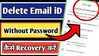 Gmail id ko kaise recover Karen 2023  Delete Gmail Account without Password recover [upl. by Ciapha]