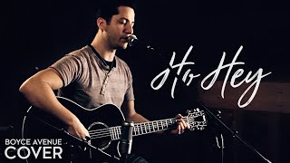 Ho Hey  The Lumineers Boyce Avenue acoustic cover on Spotify amp Apple [upl. by Tymon]