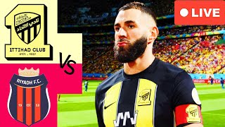 🔴LIVE ITTIHAD JEDDAH VS AL RIYADH SC SAUDI LEAGUEFULL MATCH 4K [upl. by Morey]