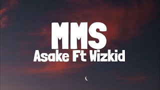 Asake Wizkid  MMS Lyrics [upl. by Arundel504]