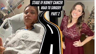 Stage IV Kidney Cancer The Road To Surgery  Part 2 [upl. by Senskell388]