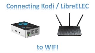 Connecting Kodi  Libreelec on the Raspberry Pi 3 to WIFI [upl. by Zoldi]