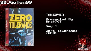 TAKEOVER  Presented by rat707  Day 1  Zero Tolerance GEN [upl. by Inait]