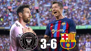 Inter Miami vs Barcelona 36  Messi vs Lewandowski  Goals amp Highlights [upl. by Debra]