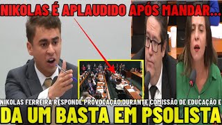 🚨AGORA NIKOLAS FERREIRA REBATE PROVOCAÇÃO E APLICA UM BASTA EM PSOLISTA DURANTE COMISSÃO D EDUCAÇÃO [upl. by Ecneret]