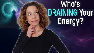 Signs Someone Is DRAINING YOUR ENERGY Without You Realizing [upl. by Ohcirej]