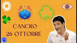 Cancro ♋️ LOroscopo di Paolo Fox  26 Ottobre 2024  Collerici ma con ragione [upl. by Nitsuga]