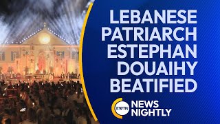 Lebanese Visionary Patriarch Estephan Douaihy Beatified on August 2nd  EWTN News Nightly [upl. by Cchaddie]