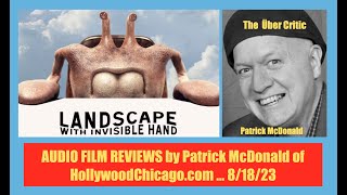 LANDSCAPE WITH INVISIBLE HAND 2023 Audio Film Review Patrick McDonald HollywoodChicago 81823 [upl. by Grenier]