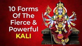 10 Forms Of The Fierce amp Powerful Kali [upl. by Rennie421]