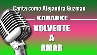 Alejandra Guzmán  Volverte A Amar  Karaoke Vision [upl. by Aetnahs786]