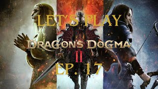 Dragons Dogma II Ep 17 Off to Help Out Glyndwr the Elf [upl. by Dysart698]