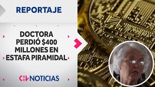 LA ESTAFA PIRAMIDAL de los Bitcoins Doctora perdió 400 millones  Reportaje CHV Noticias [upl. by Gaddi]