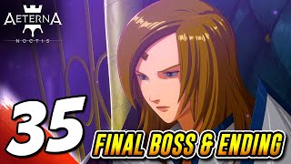 35 AETERNA NOCTIS FINAL BOSS QUEEN OF LIGHT FINAL amp SECRET ENDING [upl. by Adniroc]