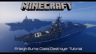 Minecraft Arleigh Burke Class Destroyer Tutorial [upl. by Miett]