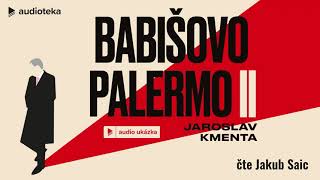 Jaroslav Kmenta  Babišovo Palermo II  Audiokniha [upl. by Arno]