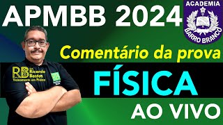 APMBB 2024  Barro Branco  Comentário da prova de Física [upl. by Mosra795]